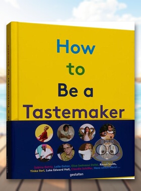 【现货】如何成就品味家风格的起源How to be a Tastemaker英文时尚风格与历史Semaine精装Die Gestalten Verlag进口原版书89书籍