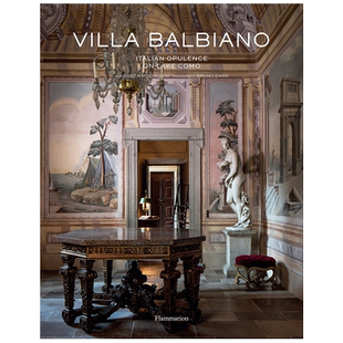 【现货】Villa Balbiano: Italian Opulence on Lake Como，巴尔比亚诺别墅：科莫湖上的意大利富裕英文建筑师 工作室 原版图书外