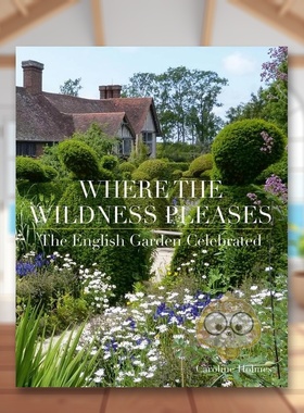 【预售】荒野怡情之处Where the Wildness Pleases英文建筑设计园林景观Caroline Holmes精装ACC Art Books进口原版书7888411书籍