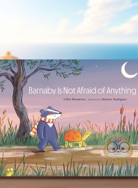 【现货】巴纳比什么都不怕Barnaby Is Not Afraid of Anything英文儿童绘本自我认知情绪管理3-6岁精装BeatriceRodriguez进口原版