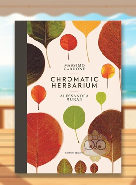 【预售】彩色植物标本室英文摄影综合作品进口原版外版书精装14岁以上Chromatic Herbarium Massimo Gardone Corraini Edizioni书