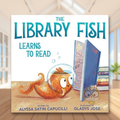 【预售】图书馆小鱼学阅读Library Fish Learns To Read英文儿童绘本动物生态环保3-6岁精装CAPUCILLI  ALYSSA SATIN进口原版书Pa