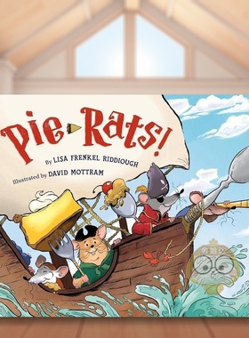 【预售】馅饼鼠！英文儿童绘本插画师精装进口原版书3岁-6岁Pie-Rats!RIDDIOUGH  LISA FRENKELViking (US)书籍图书外版正版