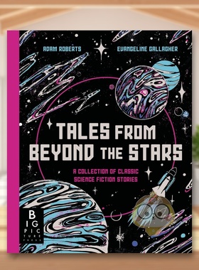 【现货】来自星球外的故事经典科幻故事集英文儿童绘本知识百科Adam Roberts进口原版书精装9岁-12岁Tales from Beyond the Star书