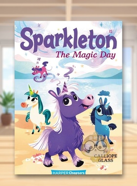 【现货】火花1神奇的一天Sparkleton 1 The Magic Day英文儿童章节书6-9岁Glass  Calliope进口原版书Harpercollins062947918书籍