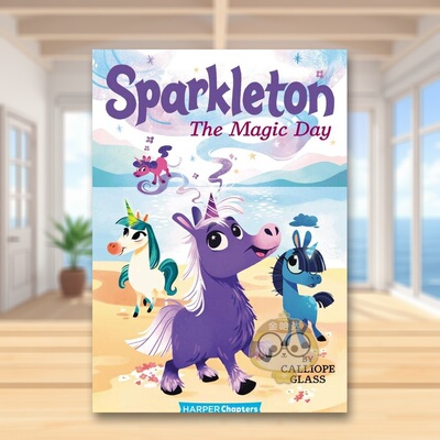 【现货】火花1神奇的一天Sparkleton 1 The Magic Day英文儿童章节书6-9岁Glass  Calliope进口原版书Harpercollins062947918书籍