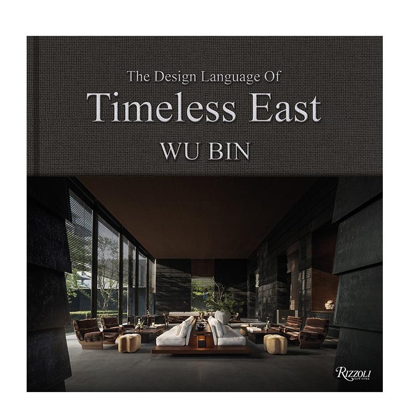 【预售】吴滨:恒久东方的设计语言 Wu Bin: The Design Language 英文进口原版设计 W.DESIGN无间设计 AD100图书Wu Bin