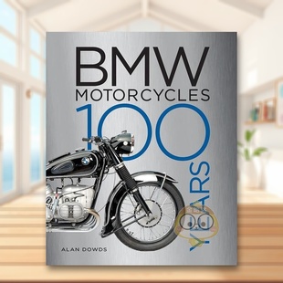 Alan 书 年英文工业产品设计进口原版 Motorcycles 100 14岁以上BMW 宝马摩托车：100 书精装 Dowds著Motorbooks出版 Years 现货
