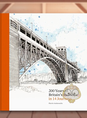 【预售】14趟旅程，带你了解英国铁路的200年 200 Years of Britain's Railways in 14 Journeys 原版英文旅行进口书籍图书外版正