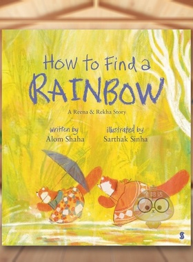 【现货】如何寻找彩虹英文儿童绘本自我认知情绪管理进口原版书精装How To Find A Rainbow Alom Shaha著Scribe出版书籍图书外版正