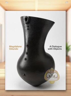 【预售】玛格达琳·奥敦多与物体对话英文艺术总论历史理论评论进口原版外版书Sequoia Miller精装14岁以上Magdalene Odundo Pri书