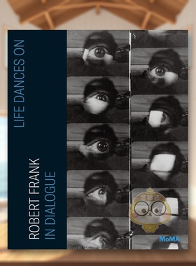 【现货】生命之舞对话罗伯特弗兰克英文摄影集摄影师专辑Lucy Gallun Sarah进口原版书精装14岁以上Life Dances On Robert Frank书