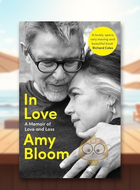 【预售】恋爱：爱与失的回忆录英文心灵励志进口原版外版书简装In Love: A Memoir of Love and Loss Amy Bloom Granta书籍图书正