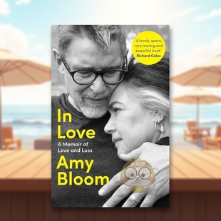 Loss 恋爱：爱与失 书简装 外版 Love and Amy 回忆录英文心灵励志进口原版 Memoir Granta书籍图书正 Bloom 预售