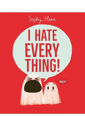 【现货】我讨厌一切 I Hate Everything 原版英文儿童绘本进口书籍图书外版正版