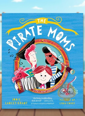 【预售】海盗妈妈 Pirate Moms 原版英文儿童绘本进口书籍图书外版正版