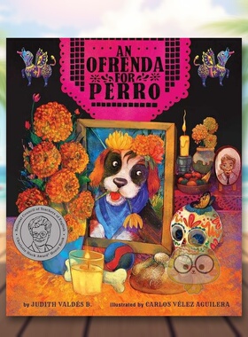 【预售】逝去的佩罗英文儿童绘本自我认知情绪管理进口原版外版书3-6周岁An Ofrenda for PerroJudith Valdés B. little bee bo书