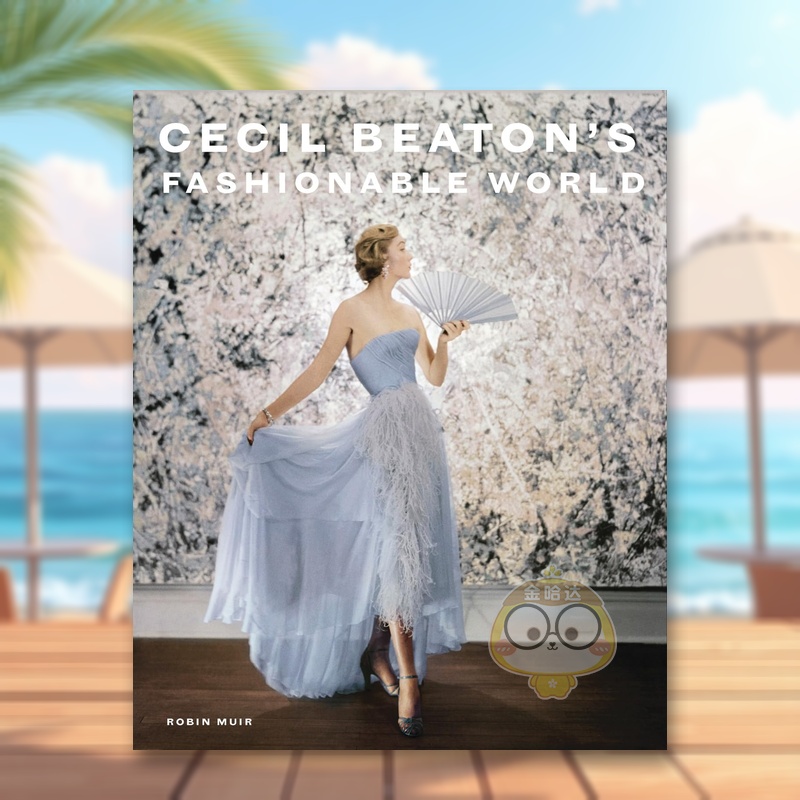【预售】塞西尔·比顿的时尚世界 Cecil Beaton's Fashionable World 原版英文摄影作品集肖像进口书籍图书外版正版