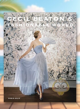 【现货】塞西尔·比顿的时尚世界 Cecil Beaton's Fashionable World 原版英文摄影作品集肖像进口书籍图书外版正版