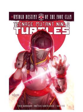 【预售】漫画 忍者神龟：足元族不为人知的命运 Teenage Mutant Ninja Turtles 英文漫画书原版进口图书