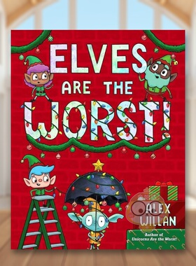 【预售】精灵坏坏英文儿童绘本虚构类进口原版书精装Elves Are The Worst!WILLAN  ALEXS&S Books for Young Readers书籍图书外版