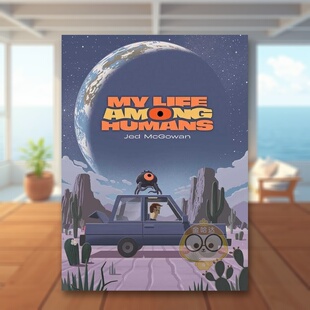 【现货】我在人类中的生活My Life Among Humans英文漫画Jed McGowan精装Oni Press进口原版书书籍图书外版正版