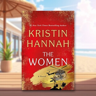 【预售】女人：小说英文文学小说进口原版外版书精装14岁以上The Women : A Novel Kristin Hannah St. Martin's Press书籍图书正