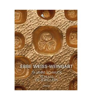 【预售】埃贝·魏斯-魏因加特：70年珠宝生涯 Ebbe Weiss-Weingart: 70 Years of Jewellery 原版英文珠宝首饰进口书籍图书外版正