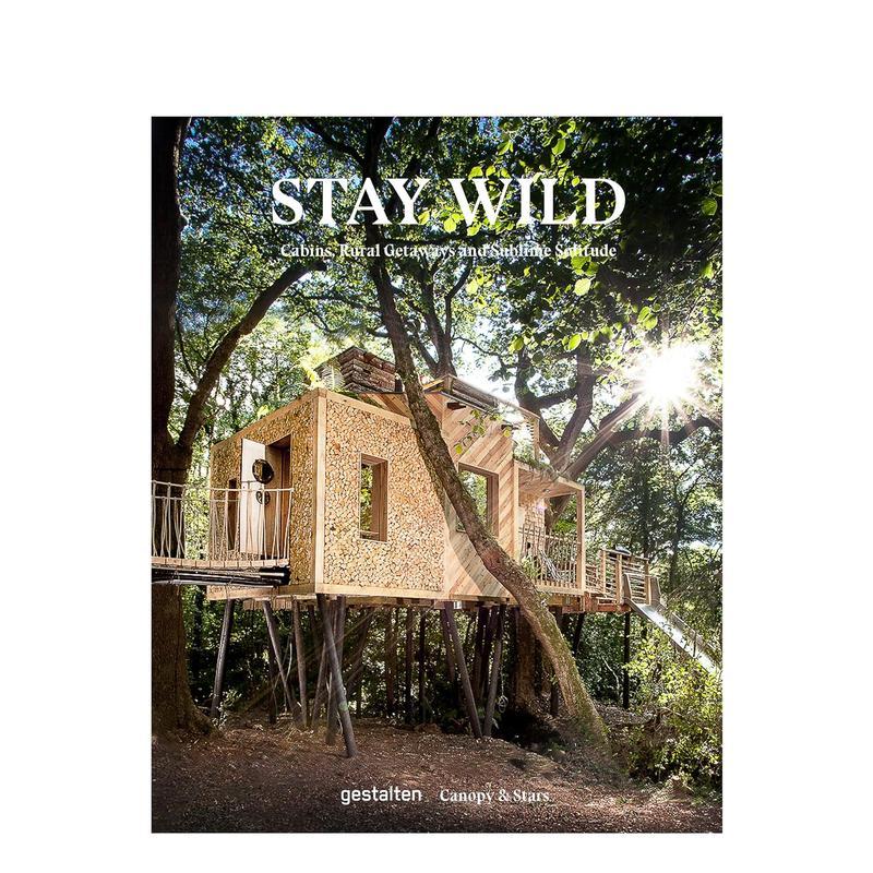 【现货】去野外:小木屋/乡村度假/绝妙独处 Stay Wild:Cabins, Rural Getaways and Sublime Solitude 原版英文生活综合进口书籍