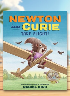 【预售】牛顿和居里起飞！英文儿童绘本虚构类进口原版外版书精装3-6周岁NEWTON AND CURIE TAKE FLIGHT!Daniel KirkAbrams Books