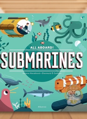 【现货】潜水艇【All Aboard】Submarines英文儿童绘本交通工具城市人文3-6岁精装Helena Harastova进口原版书Albatros Media书籍