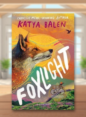 【现货】【卡内基获得主Katya Balen】狐光英文青少年读物进口原版书平装Foxlight Balen著Bloomsbury出版书籍图书外版正版