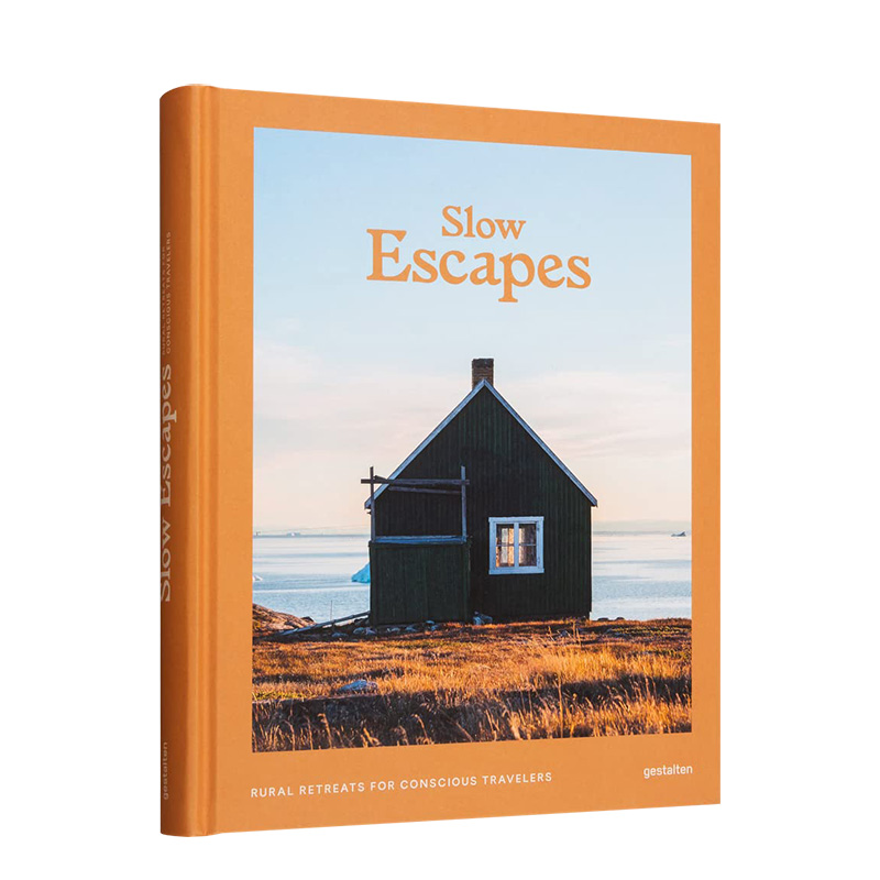 【现货】缓慢逃离：有意识的旅行者的乡村度假胜地 Slow Escapes : Rural Retreats for Conscious Travelers 英文原版进口外版图