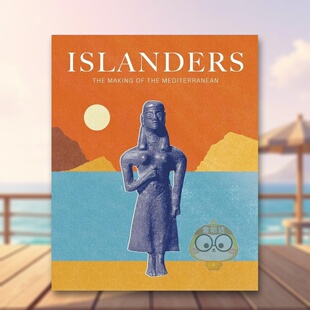 【预售】岛民：地中海的形成 Islanders: The Making of the Mediterranean 原版英文艺术画册画集进口书籍图书外版正版