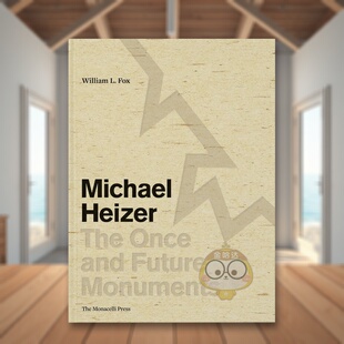 【预售】迈克尔?海泽：往昔与未来的纪念碑 Michael Heizer: The Once and Future Monuments 原版英文艺术画册画集进口书籍图书外