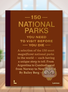 【预售】有生之年必去的150个国家公园英文旅行精装进口原版外版书14岁以上【150 Series】150 National Parks You Need to Visi书