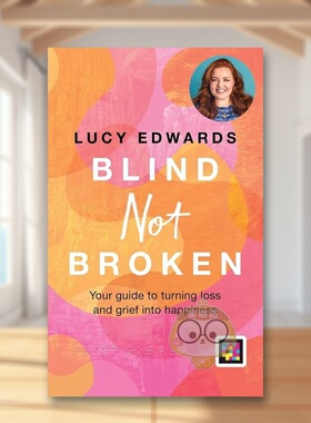 【预售】盲人未破英文心灵励志Blind Not Broken精装进口原版书Lucy Edwards Hamlyn书籍图书外版正版