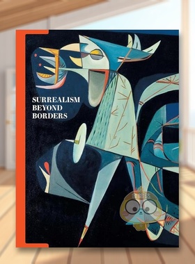 【现货】超越国界的超现实主义Surrealism Beyond Borders英文艺术总论历史理论评论精装进口原版图书Matthew Gale书籍外版正版