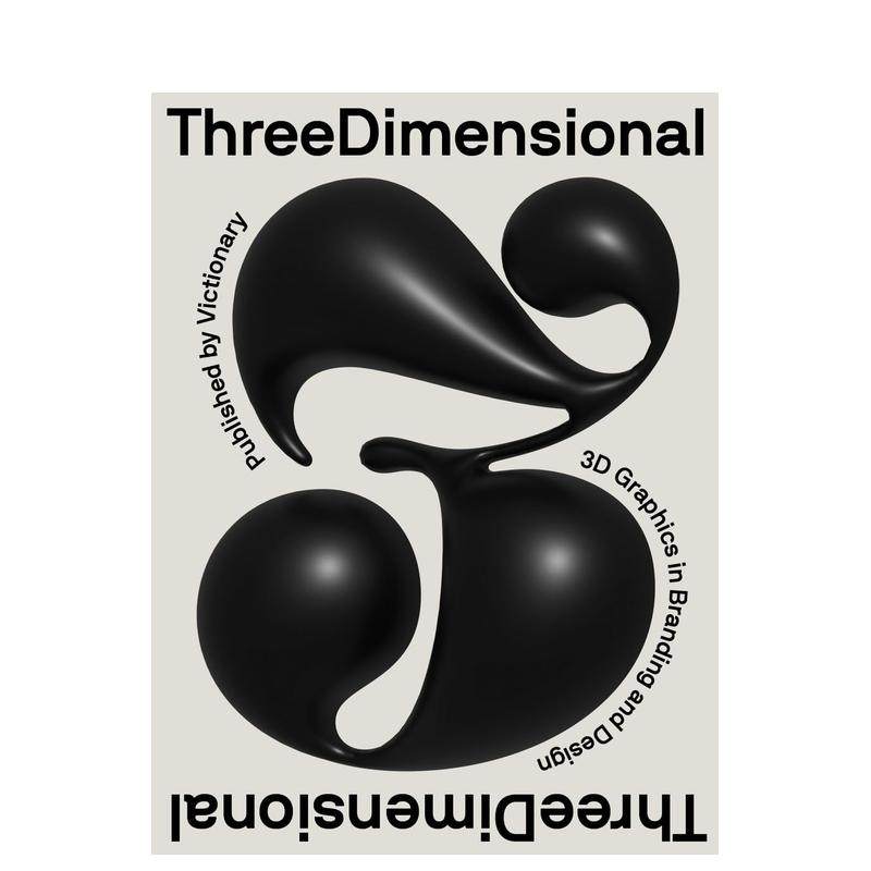 【预售】三维维度：品牌与设计中的3D图形 ThreeDimensional  原版英文字体图案标志设计进口书籍图书外版正版