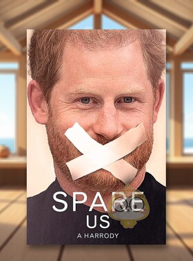 【预售】哈里王子回忆录：幽默模仿英文文学传记进口原版外版书精装Spare Us!: A Harrody  Bruno Vincent Abacus书籍图书正版