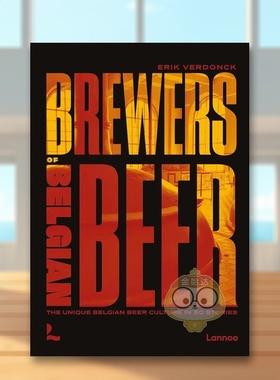【现货】比利时啤酒的酿造者50个故事中的比利时啤酒文化Brewers of Belgian Beer英文生活综合Erik Verdonck精装Lannoo Publishe