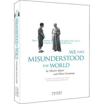 We have misunderstood the world by Master Jiqun, Zhou Guoping 9787500160960
