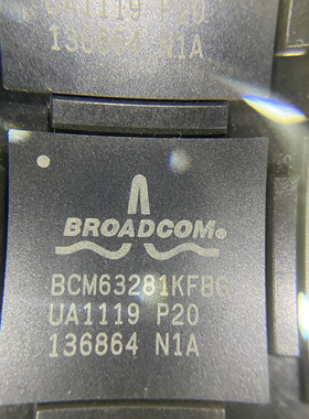 全新原装 BCM63281KFBG 博通正品 进口芯片 现货可直拍 BGA