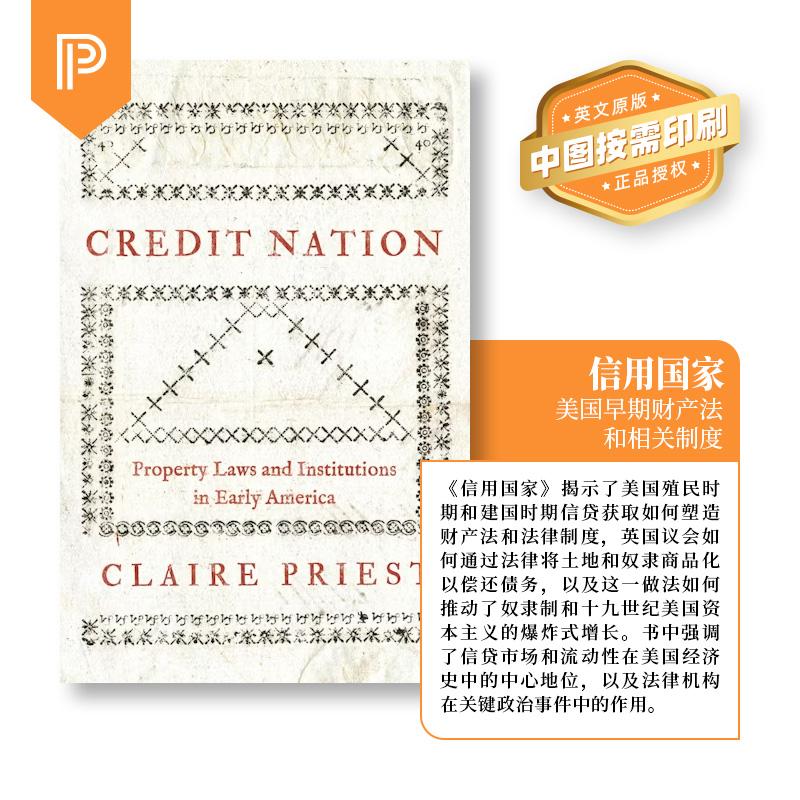 【预售 按需印刷】Credit Nation信用国家:美国早期财产法和相关制度 英文原版 纯全英文版正版原著进口原版英语书籍