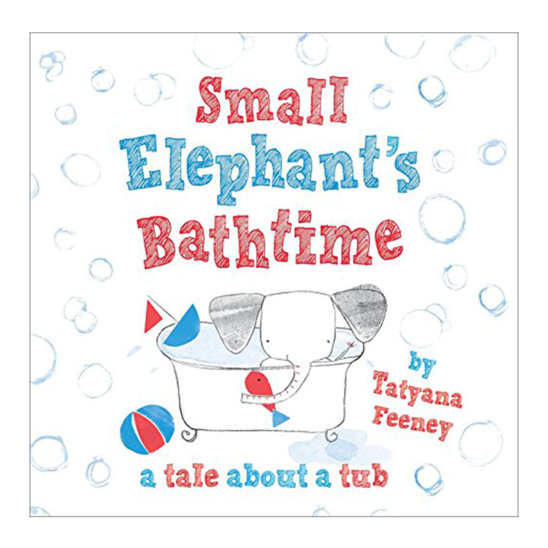 小象的洗澡时间 Small Elephant's Bathtime 幼儿启蒙绘本 零基础宝宝英语书籍 儿童原版英文读物 纯全英文版正版原著英语书籍