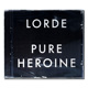 原装 Heroine纯粹女英雄 进口 Lorde洛德专辑 Pure 首专 CD唱片