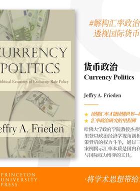 【预售 按需印刷】Currency Politics货币政治：汇率政策政治经济学 英文原版 纯全英文版正版原著进口原版英语书籍