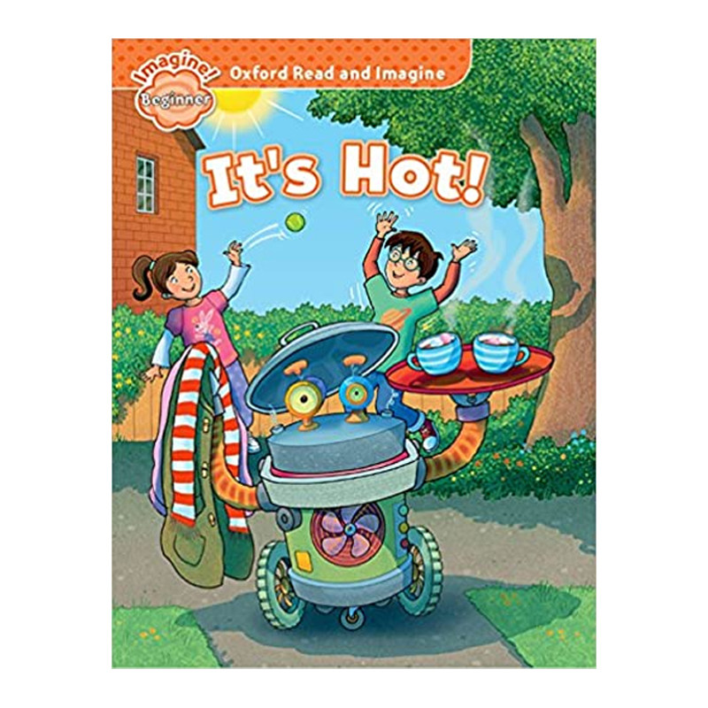 Oxford Read and Imagine Beginner牛津阅读与想象:It's Hot 纯全英文版正版原著进口原版英语书籍