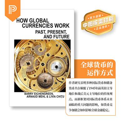 【预售 按需印刷】How Global Currencies Work全球货币如何运作：过去，现在和将来 英文原版 纯全英文版正版原著进口英语书籍