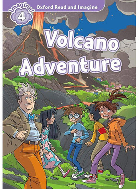 英文 Oxford Read and Imagine Volcano Adventure 牛津阅读与想象4：火山探险 纯全英文版正版原著进口原版英语书籍
